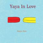 Yaya In Love By Kaiyu Sun Cover Image