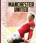 Manchester United (Soccer Champions) By Jim Whiting Cover Image