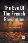 The Eve Of The French Revolution Cover Image