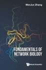 Fundamentals of Network Biology By Wenjun Zhang Cover Image