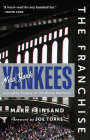 The Franchise: New York Yankees: A Curated History of the Bronx Bombers Cover Image