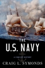 The U.S. Navy: A Concise History By Craig L. Symonds Cover Image