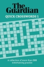 Quick Crosswords: A Collection of 200 Perplexing Puzzles By Guardian Cover Image