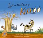 Lost in the Land of Kachoo By Tina Scotford, Frans Groenewald (Illustrator) Cover Image