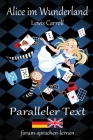 Alice im Wunderland / Alice in Wonderland - Zweisprachig Deutsch Englisch mit nebeneinander angeordneten Übersetzung By Lewis Carroll Cover Image