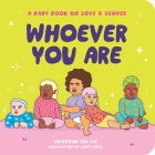 Whoever You Are: A Baby Book on Love & Gender Cover Image