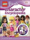 LEGO® FRIENDS Character Encyclopedia: The Ultimate Guide to the Girls and Their World Cover Image