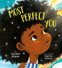Most Perfect You By Jazmyn Simon, Tamisha Anthony (Illustrator) Cover Image