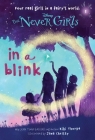 Never Girls #1: In a Blink (Disney: The Never Girls) By Kiki Thorpe, Jana Christy (Illustrator) Cover Image