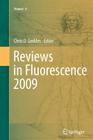 Reviews in Fluorescence 2009 By Chris D. Geddes (Editor) Cover Image