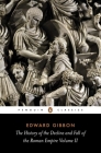 The History of the Decline and Fall of the Roman Empire: Volume 2 By Edward Gibbon, David P. Womersley (Introduction by) Cover Image