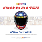A Week in the Life of NASCAR: A View From Within Cover Image