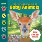 The Fantastic World of Baby Animals By Jackie Noble, Puppy Dogs & Ice Cream (Illustrator) Cover Image