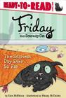 The Scariest Day Ever . . . So Far: Ready-to-Read Level 1 (Friday the Scaredy Cat) By Kara McMahon, Maddy McClellan (Illustrator) Cover Image