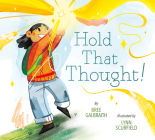 Hold That Thought! By Bree Galbraith, Lynn Scurfield (Illustrator) Cover Image