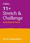 Collins 11+ – 11+ Stretch and Challenge Activities and Tests: For the GL 2022 tests Cover Image