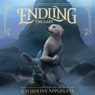 Endling: The Last By Katherine Applegate, Lisa Flanagan (Read by) Cover Image