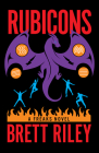 Rubicons: A Freaks Novel By Brett Riley Cover Image