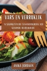 Vars en Verruklik: 'n Saamgestelde Slaaikookboek vol Gesonde Heerlikhede Cover Image