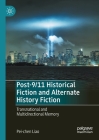 Post-9/11 Historical Fiction and Alternate History Fiction: Transnational and Multidirectional Memory Cover Image