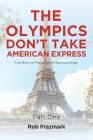 The Olympics Don't Take American Express: (The Ultimate Guide to Salesmanship) Part One Cover Image