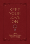 Keep Your Love on: 365 Daily Devotions for Couples Cover Image
