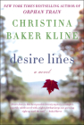 Desire Lines: A Novel By Christina Baker Kline Cover Image
