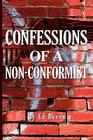 Confessions of a Non-Conformist By Edward H. Byers Cover Image