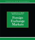 Foreign Exchange Markets (Glenlake Risk Management) By Alastair Graham (Editor) Cover Image