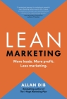 Lean Marketing: More leads. More profit. Less marketing. Cover Image