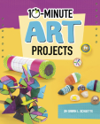10-Minute Art Projects By Sarah L. Schuette Cover Image