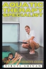 Aquatic Therapy Specialist - The Comprehensive Guide Cover Image