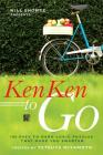 Will Shortz Presents KenKen to Go: 100 Easy to Hard Logic Puzzles That Make You Smarter By Will Shortz (Introduction by), Tetsuya Miyamoto, LLC KenKen Puzzle Cover Image