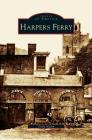 Harpers Ferry By Dolly Nasby Cover Image