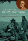 Soldiering in the Army of Northern Virginia: A Statistical Portrait of the Troops Who Served under Robert E. Lee (Civil War America) By Joseph T. Glatthaar Cover Image
