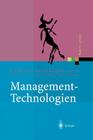 Management-Technologien: Konvergenz Von Knowledge-, Dokumenten-, Workflow- Und Contentmanagement (Xpert.Press) Cover Image