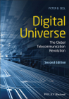 Digital Universe: The Global Telecommunication Revolution By Peter B. Seel Cover Image
