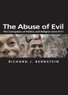 The Abuse of Evil: The Corruption of Politics and Religion Since 9/11 (Themes for the 21st Century #19) Cover Image