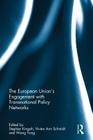 The European Union's Engagement with Transnational Policy Networks By Stephen Kingah (Editor), Vivien Ann Schmidt (Editor), Wang Yong (Editor) Cover Image