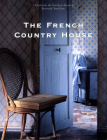 The French Country House By Christiane de Nicolay-Mazery, Bernard Touillon Cover Image