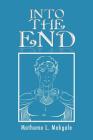 Into the End By Mathomo L. Makgale Cover Image