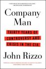 Company Man: Thirty Years of Controversy and Crisis in the CIA By John Rizzo Cover Image