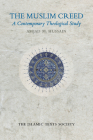 The Muslim Creed: A Contemporary Theological Study By Amjad M. Hussain Cover Image