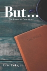 But... The Power of One Word By Eric Tokajer Cover Image