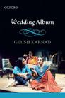 Wedding Album By Girish Karnad Cover Image