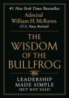 The Wisdom of the Bullfrog: Leadership Made Simple (But Not Easy) Cover Image