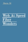 Web At Speed Fiber Wonders By Maria M Cover Image