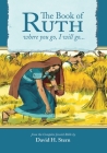 Book of Ruth: Where You Go, I Will Go... Cover Image