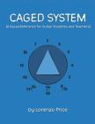 Caged System: A Visual Reference for Guitar Students and Teachers By Jessica Price (Editor), Lorenzo Price Cover Image