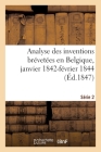 Analyse des inventions brévetées en Belgique, janvier 1842-février 1844 By Collectif Cover Image